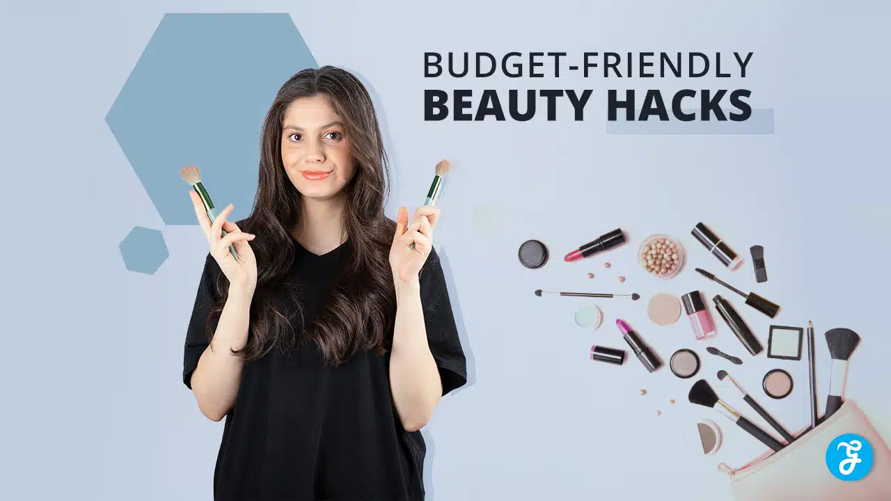 Budget Friendly Beauty Hacks