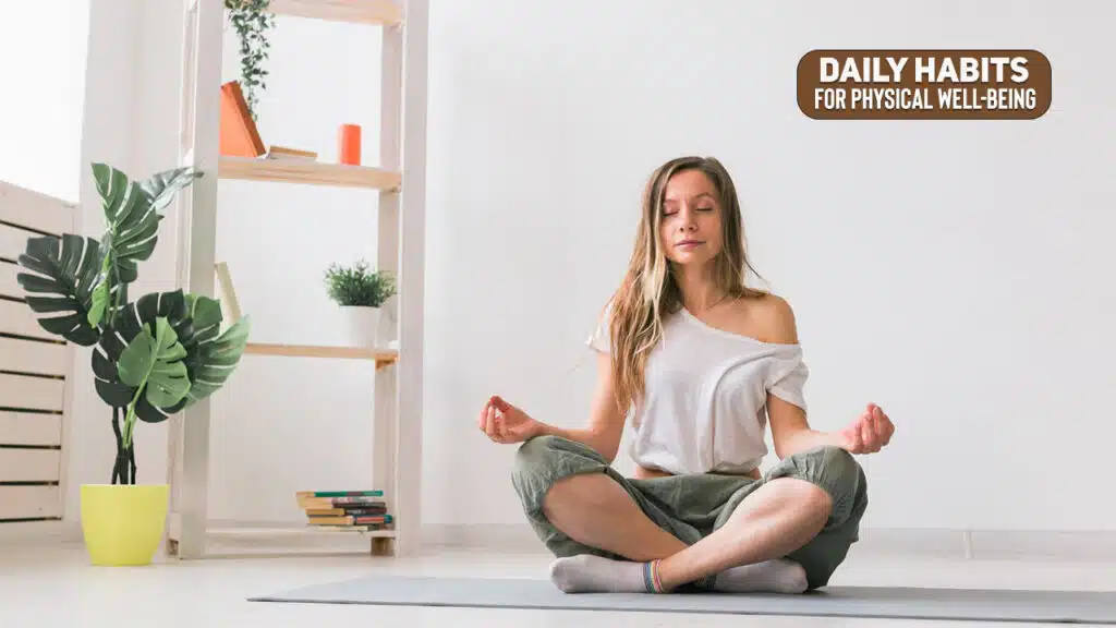 Daily Habits for Physical Well-being