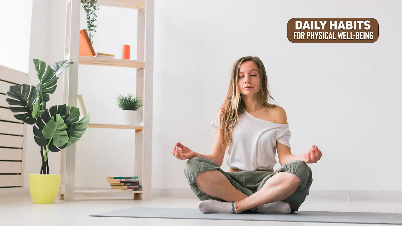 Daily Habits for Physical Well-being