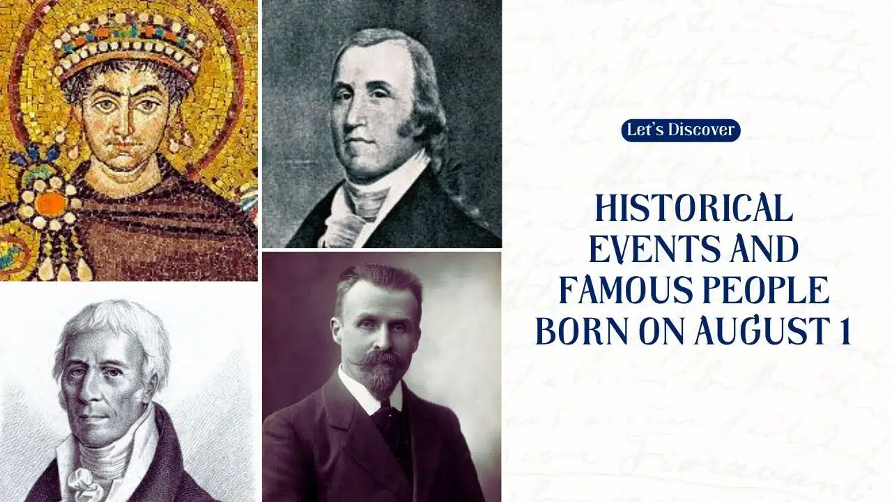 Historical Events and Famous People Born on August 1