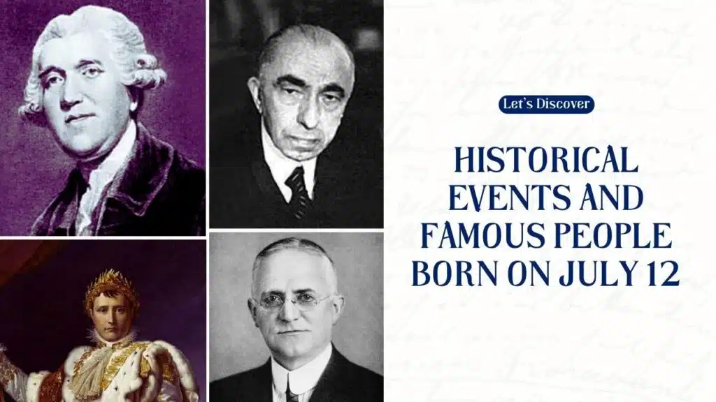 Historical Events and Famous People Born on July 12