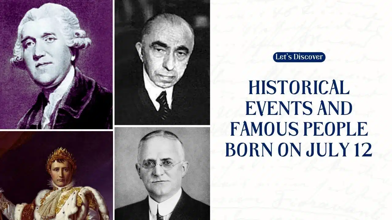 Historical Events and Famous People Born on July 12