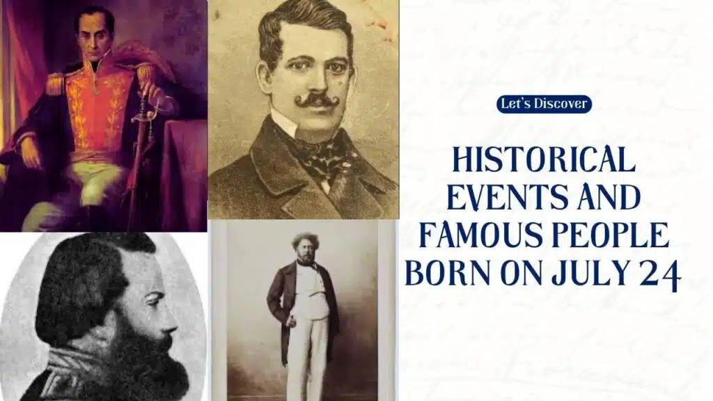 Historical Events and Famous People Born on July 24