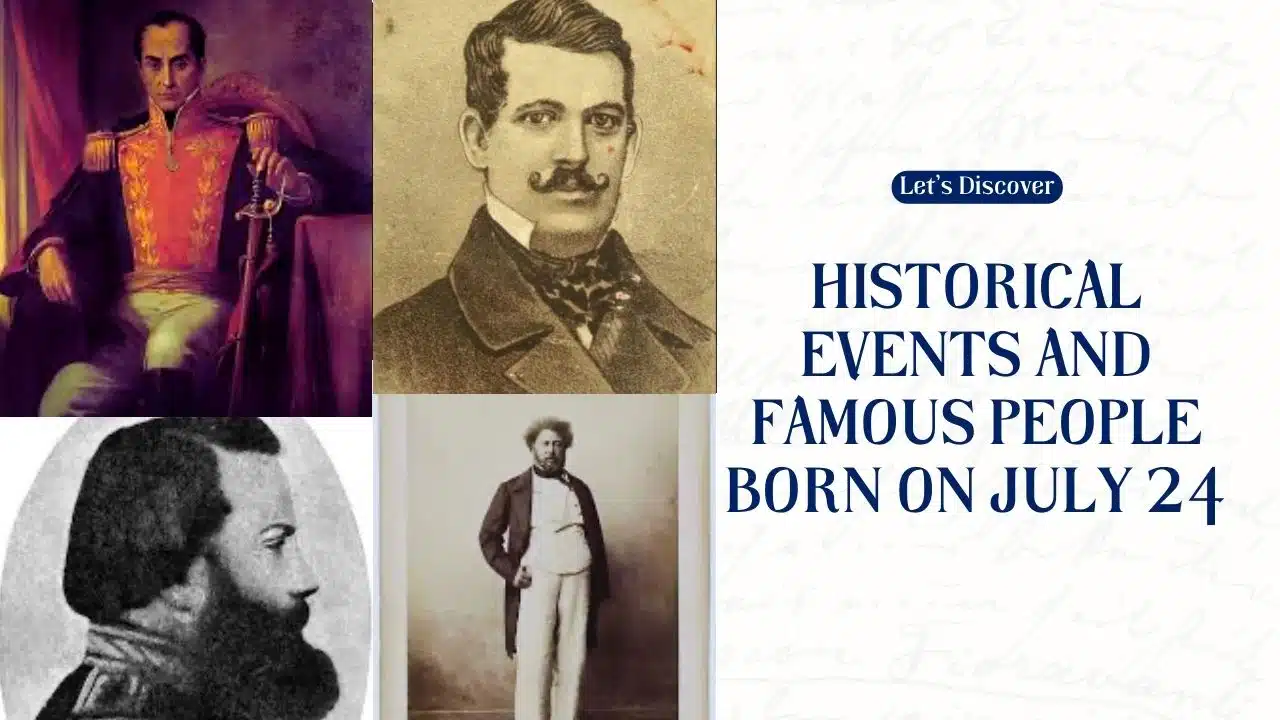 Historical Events and Famous People Born on July 24