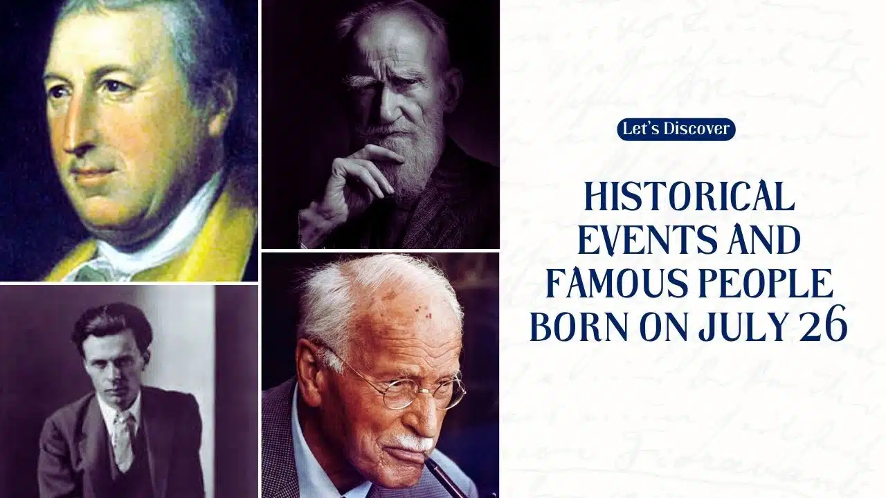 Historical Events and Famous People Born on July 26