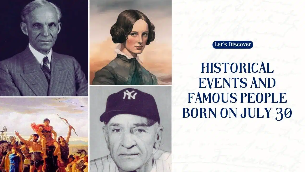 Historical Events and Famous People Born on July 30