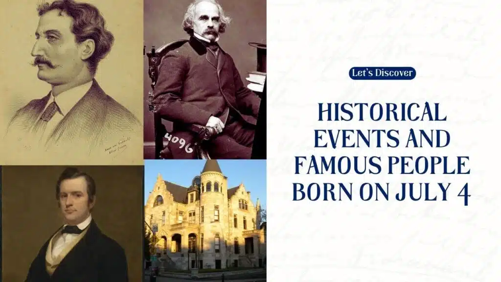 Historical Events and Famous People Born on July 4