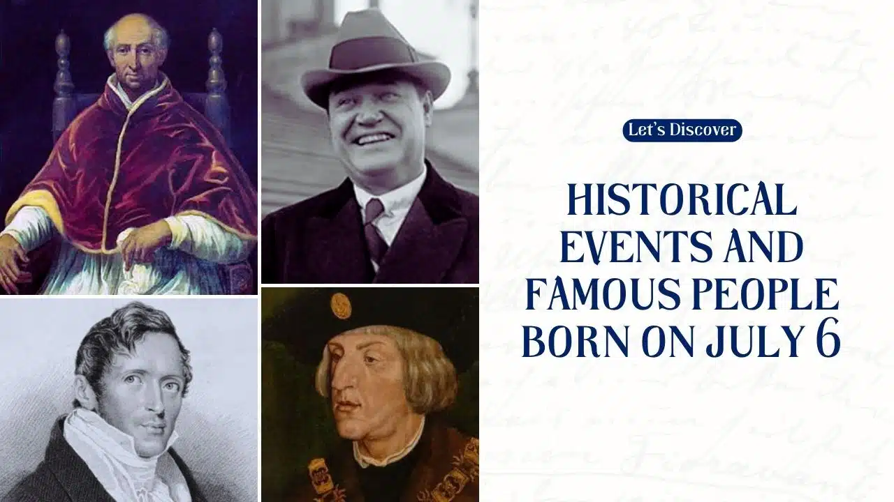 Historical Events and Famous People Born on July 6