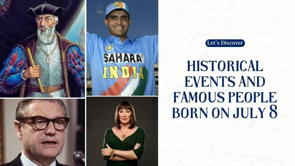 Historical Events and Famous People Born on July 8