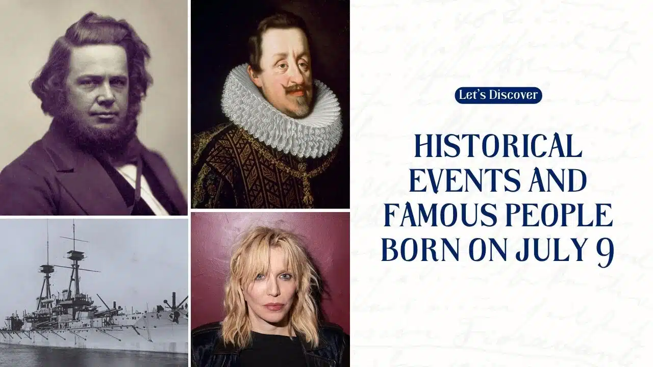 Historical Events and Famous People Born on July 9