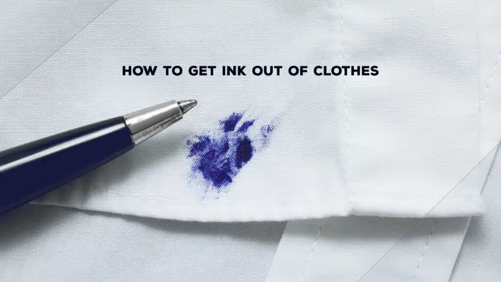 How to Get Ink Out of Clothes