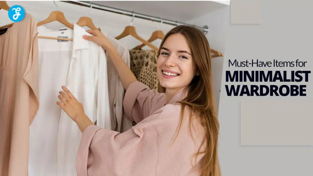 Must-Have Items for a Minimalist Wardrobe