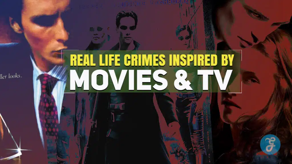 Real Life Crimes Inspired By Movies And TV