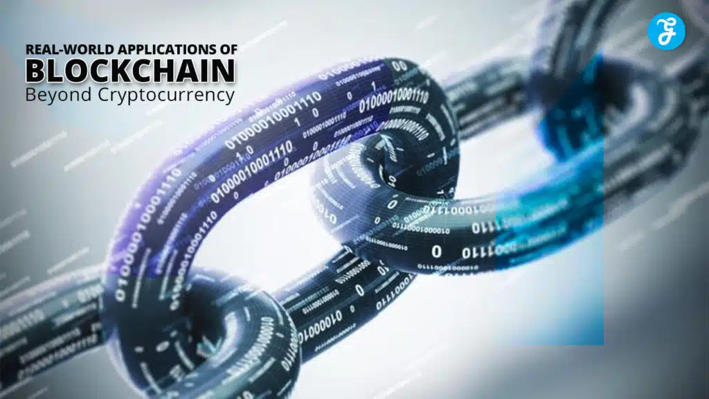 Real-World Applications of Blockchain Beyond Cryptocurrency