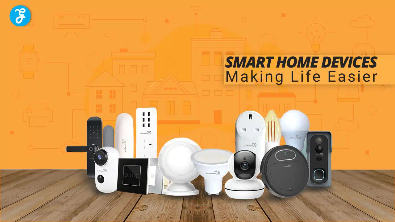 Smart Home Devices Making Life Easier