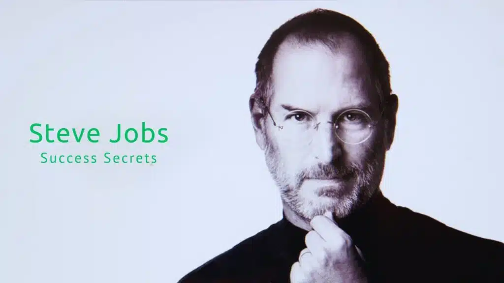 Steve Jobs Success Secrets