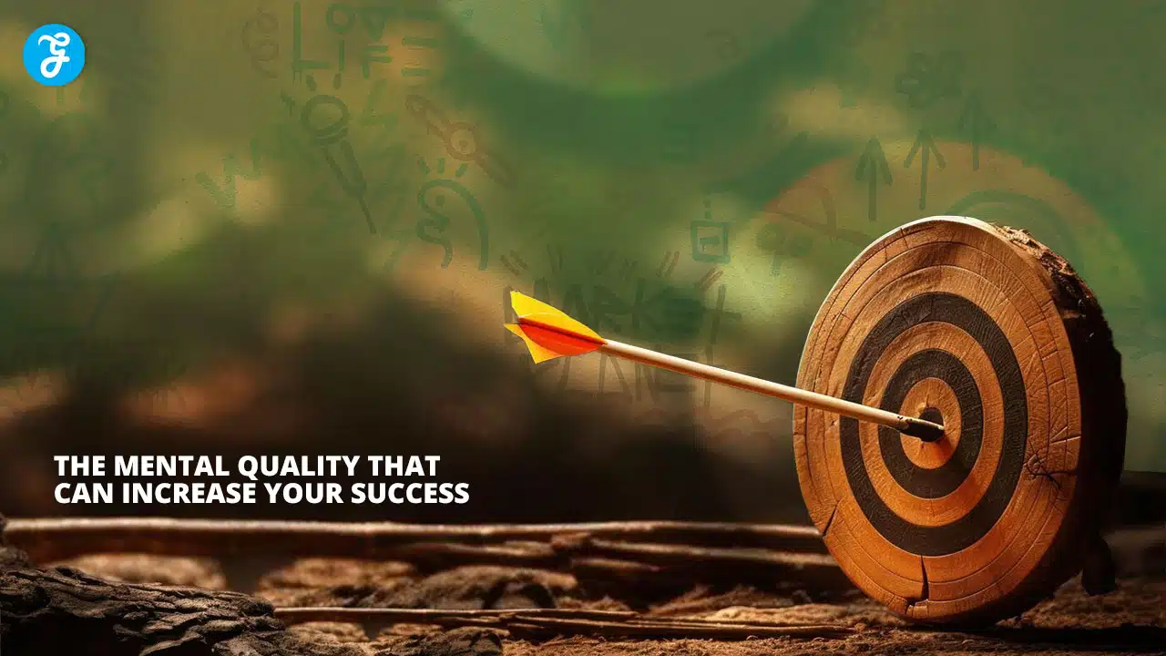 Mental Qualities Successful People Achieve Goals