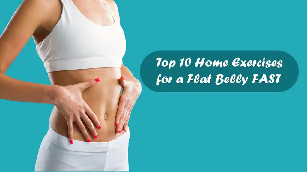 Home Exercises for a Flat Belly FAST
