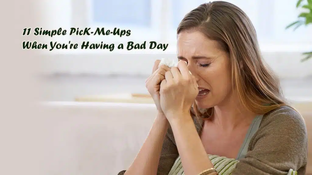 Easy Ways to Improve Bad Days