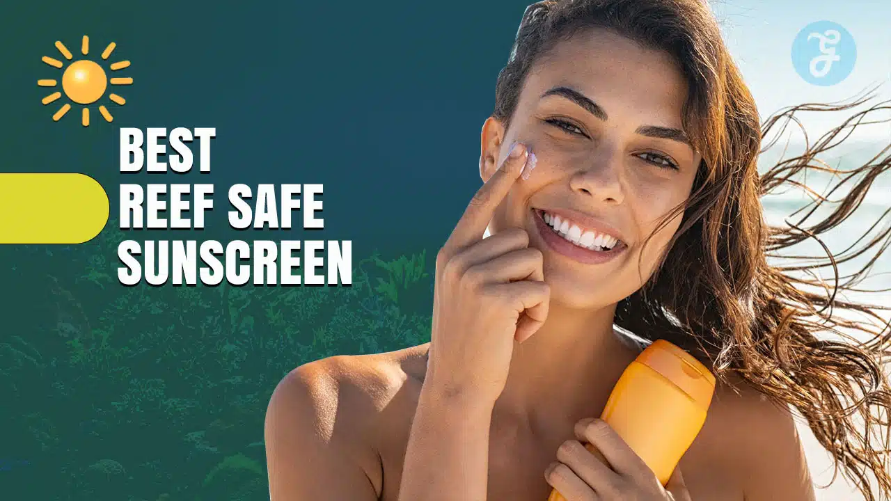 best reef safe sunscreen