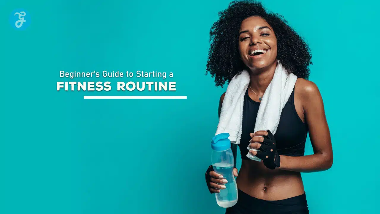 Beginner’s Guide to Starting a Fitness Routine