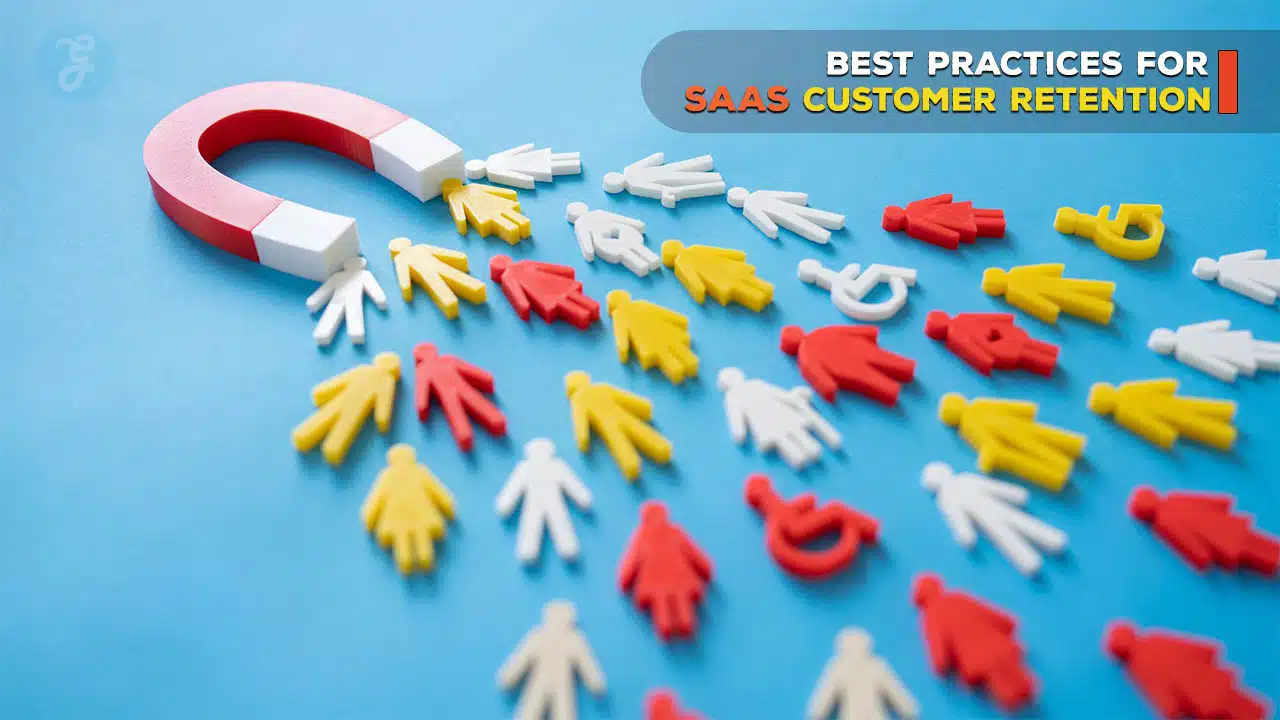 Best Practices for SaaS Customer Retention.