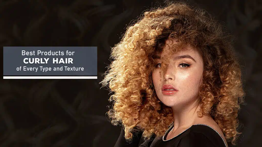 Best Products for Curly Hair of Every Type and Texture