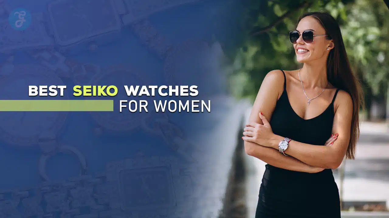 Best Seiko Watches for Women