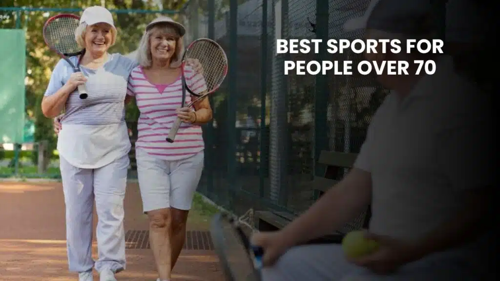 Best Sports for People Over 70
