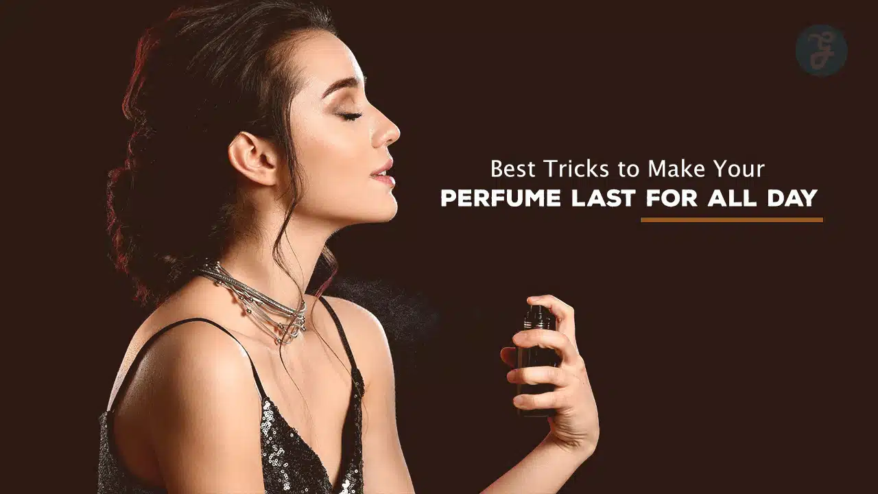 Best Tricks to Make Your Perfume Last for All Day copy