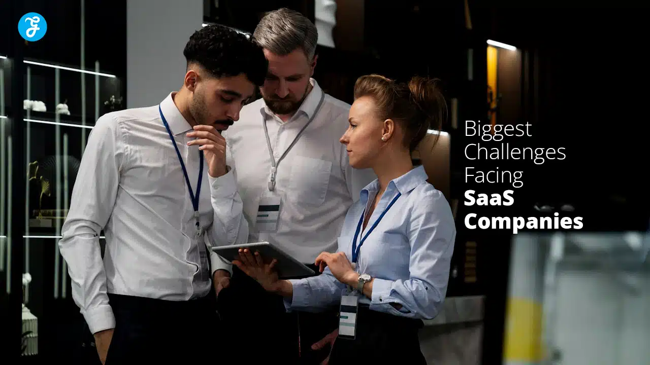 Biggest Challenges Facing SaaS Companies