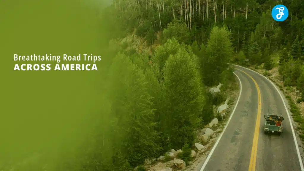 Breathtaking Road Trips Across America