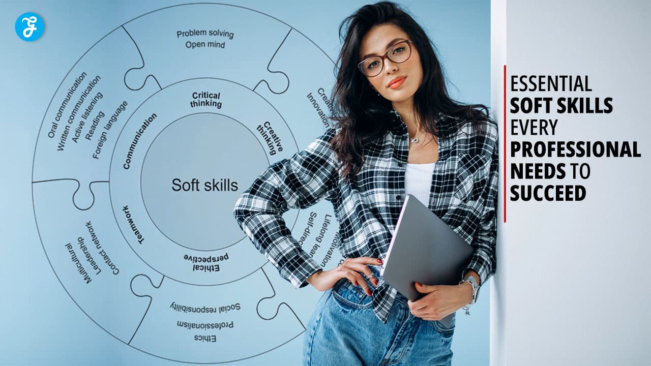 50 Essential Soft Skills Every Professional Needs to Succeed