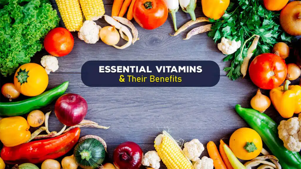 Essential Vitamins and Their Benefits