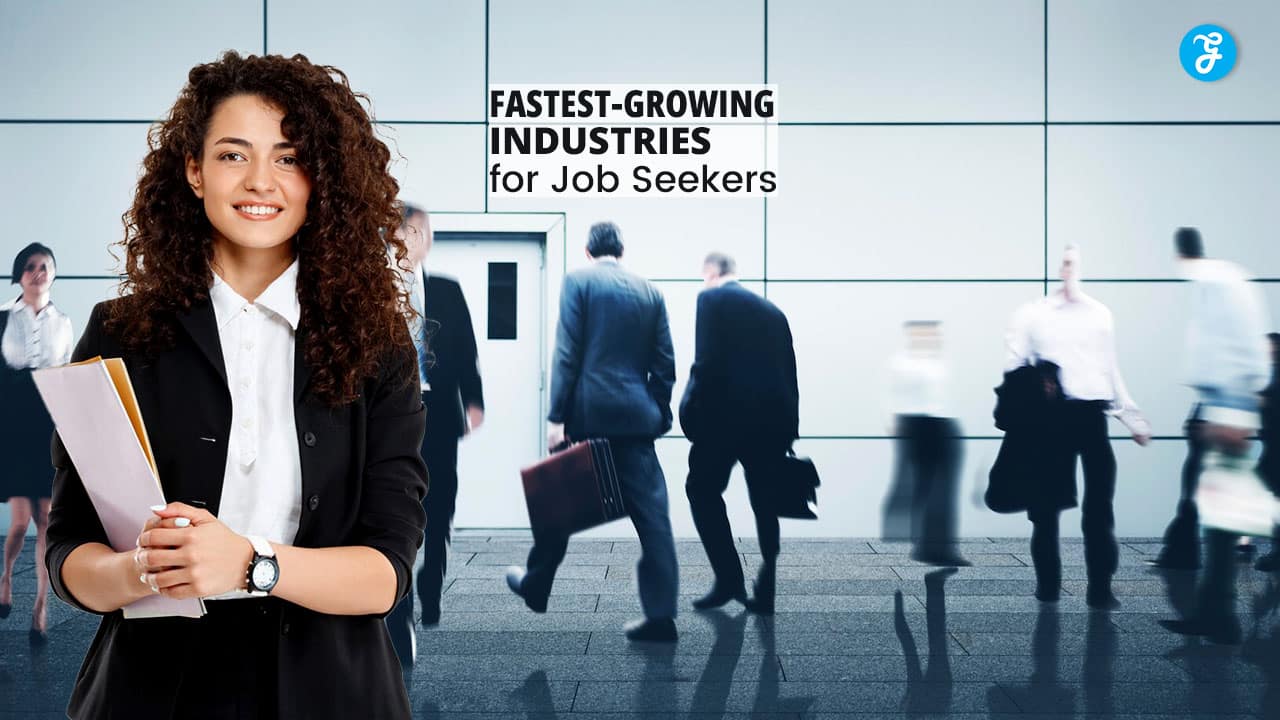 Fastest-Growing Industries for Job Seekers