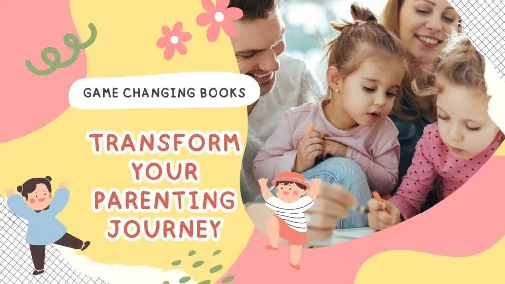 Game Changing Books to Transform Parenting Journey