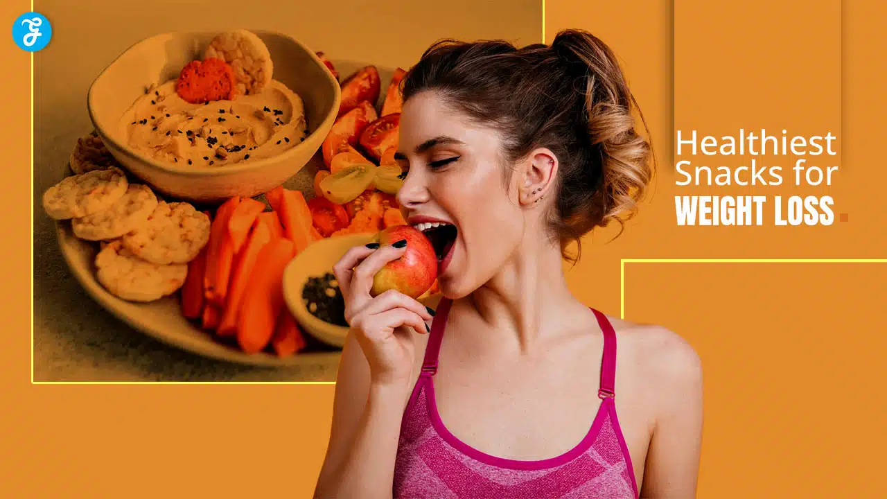 Healthiest Snacks for Weight Loss