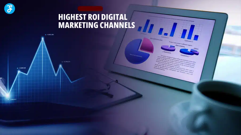 Highest ROI Digital Marketing Channels