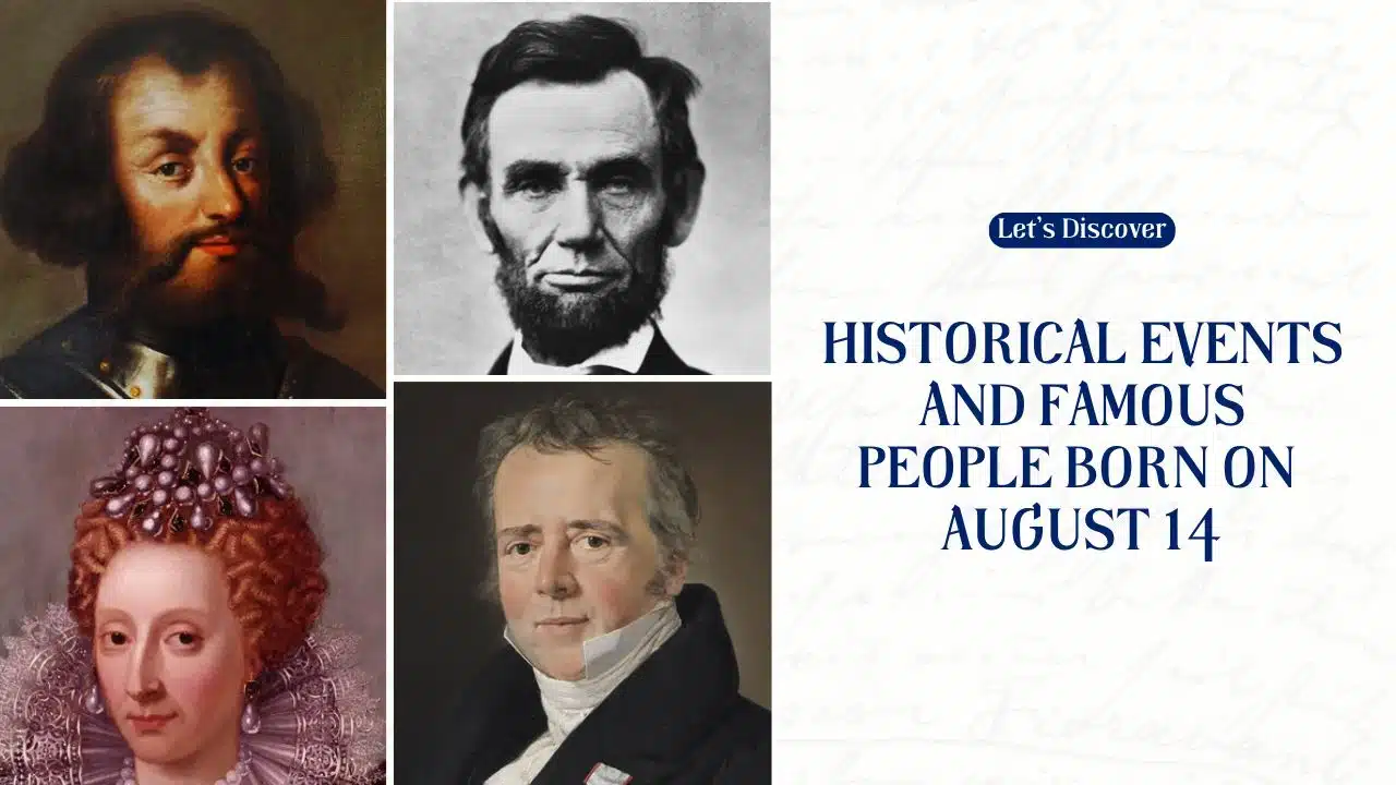 Historical Events and Famous People Born on August 14