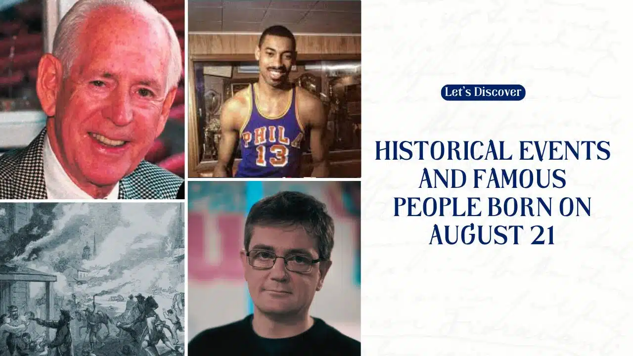 Historical Events and Famous People Born on August 21