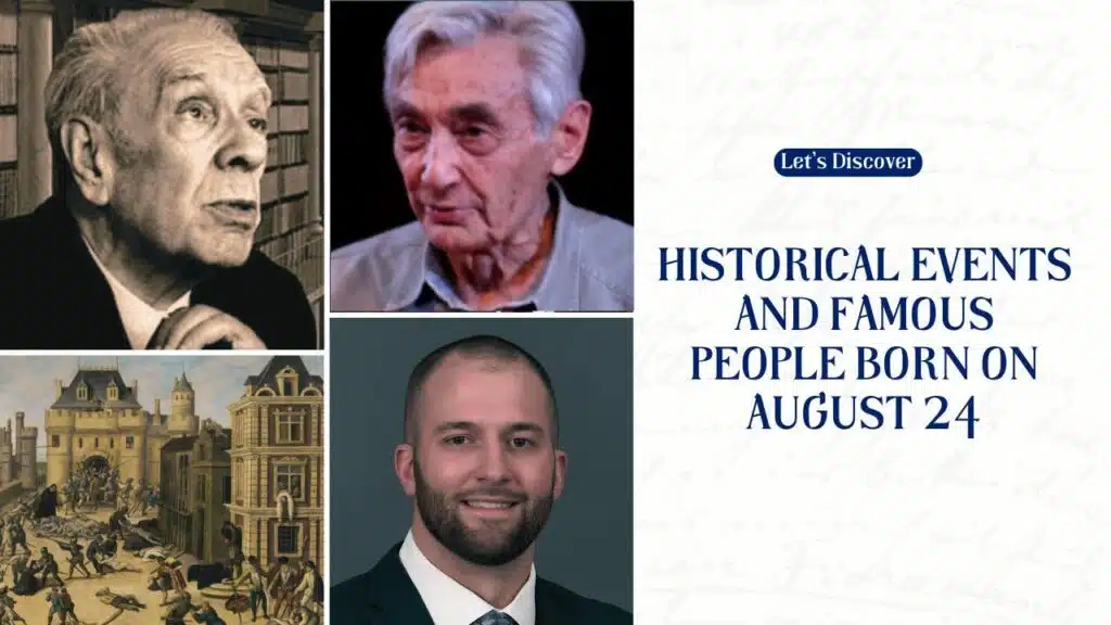 Historical Events and Famous People Born on August 24