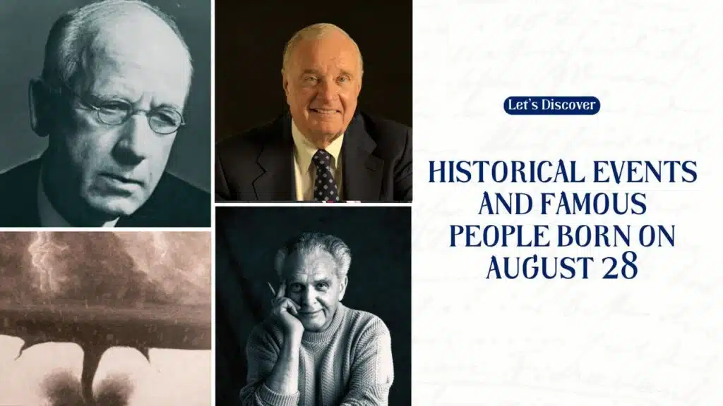 Historical Events and Famous People Born on August 28