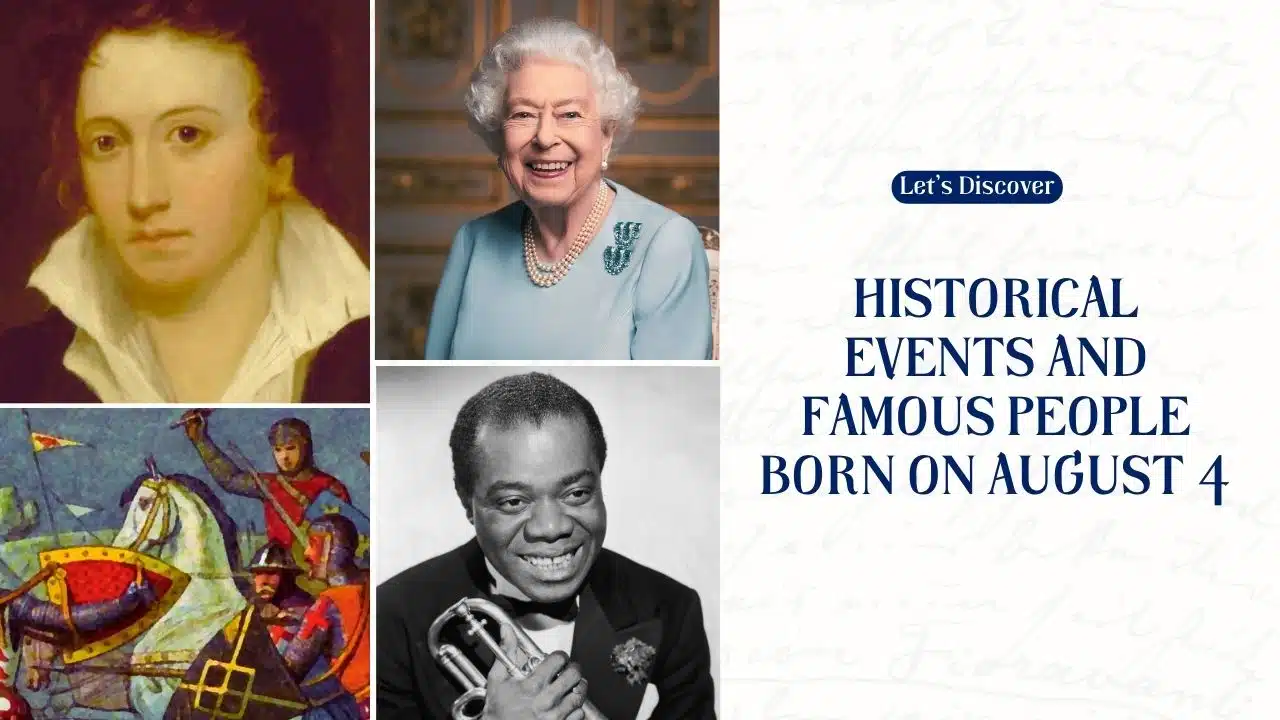 Historical Events and Famous People Born on August 4