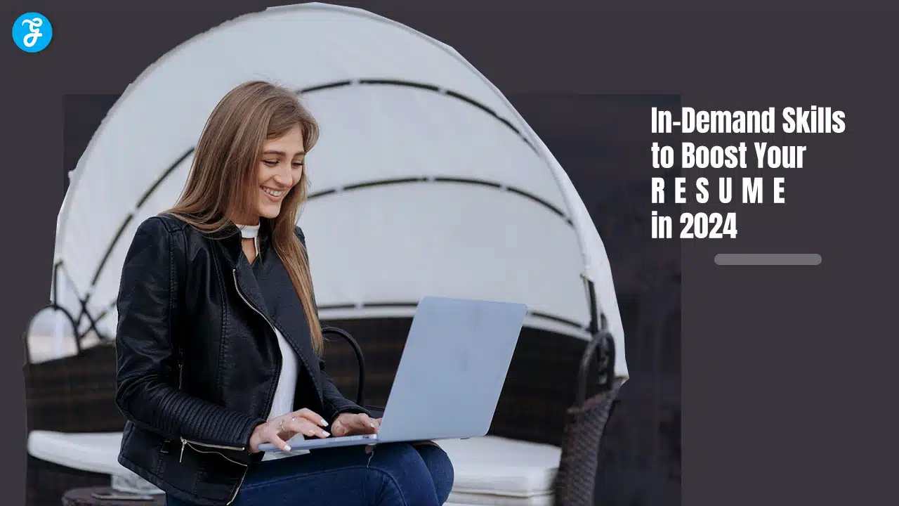 In-Demand Skills to Boost Your Resume in 2024