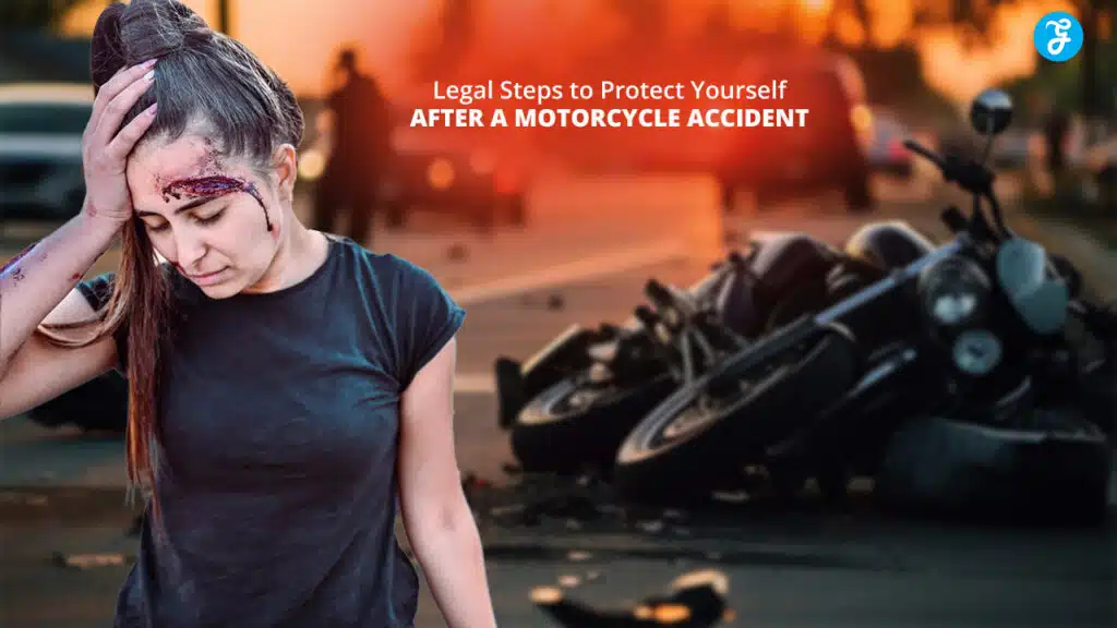 Legal Steps to Protect Yourself After a Motorcycle Accident