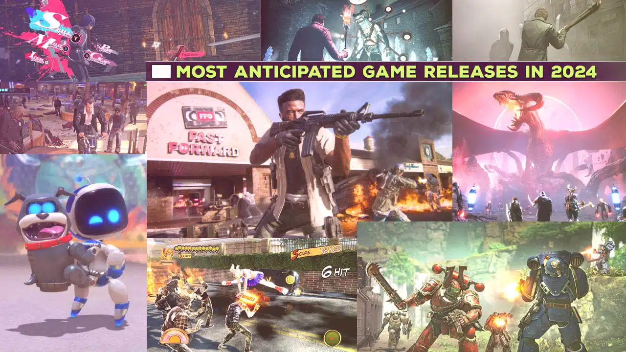 Most Anticipated Game Releases in 2024.