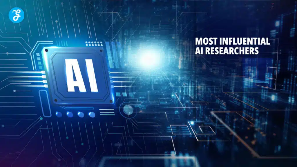 The 10 Most Influential AI Researchers: Shaping the Future of Tech