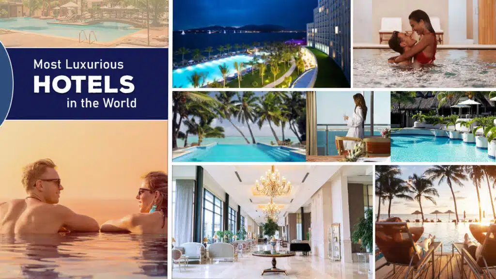 Most Luxurious Hotels in the World