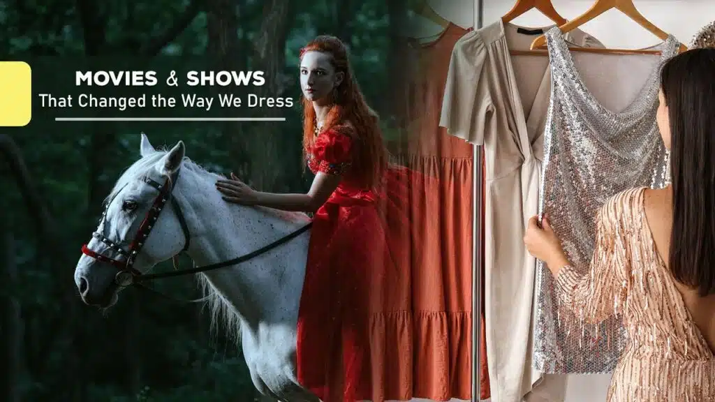 20 Movies and Shows That Changed the Way We Dress