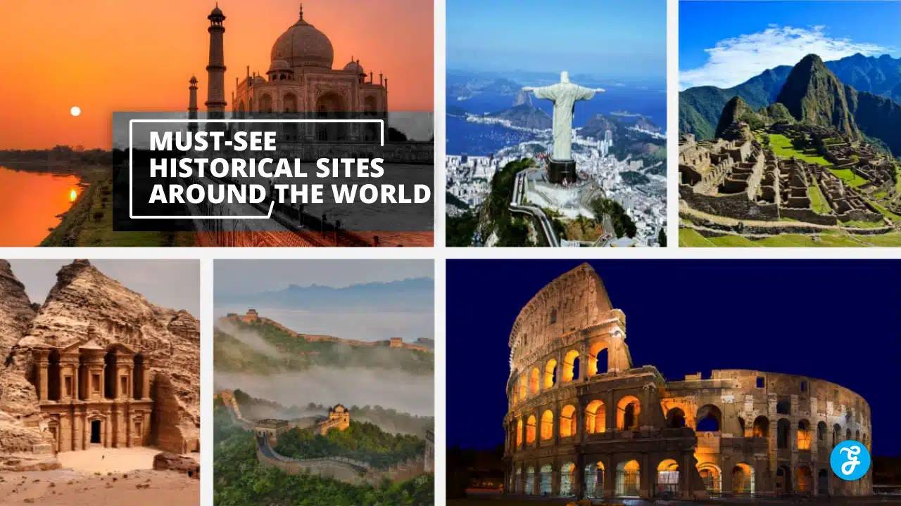 Must-See Historical Sites Around the World